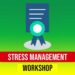 Stress Management Workshop