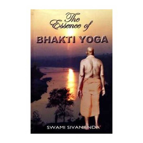 Essence of Bhakti Yoga