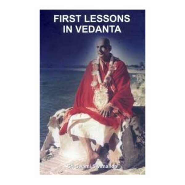 First Lessons in Vedanta