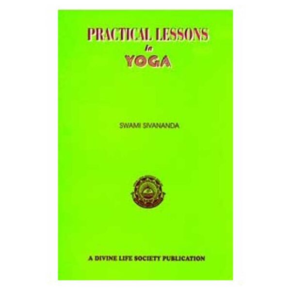 Practical Lessons In Yoga