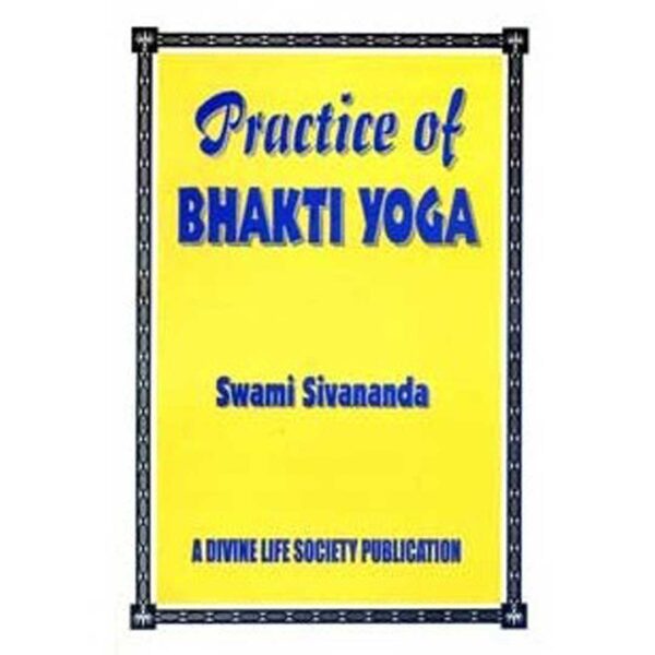 Practice Of Bhakti Yoga