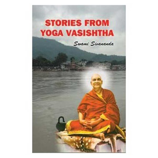 Stories From The Yoga Vasishtha